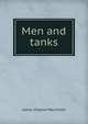 Men and tanks, James Cheyne Macintosh 