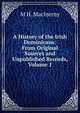 A History of the Irish Dominicans: From Original Sources and Unpublished Records, Volume 1, M H. MacInerny 