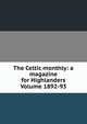 The Celtic monthly: a magazine for Highlanders Volume 1892-93, 