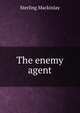The enemy agent, Sterling Mackinlay 