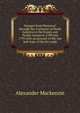 Voyages from Montreal: through the continent of North America to the frozen and Pacific oceans in 1789 and 1793 with an account of the rise and state of the fur trade, Mackenzie, Alexander 