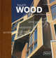 Touch Wood. The Rediscovery of a Building Material, Meyhoter Dirk 