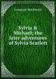 Sylvia & Michael; the later adventures of Sylvia Scarlett, Compton Mackenzie 