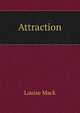 Attraction, Louise Mack 