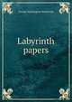 Labyrinth papers, George Washington Mackenzie 