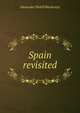 Spain revisited, Alexander Slidell Mackenzie 