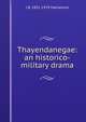 Thayendanegae: an historico-military drama, J B. 1851-1919 Mackenzie 
