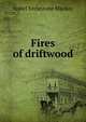 Fires of driftwood, Isabel Ecclestone Mackay 