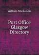 Post Office Glasgow Directory, William Mackenzie 
