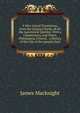 A New Literal Translation, from the Original Greek, of All the Apostolical Epistles: With a Commentary, and Notes, Philological, Critical, . a History of the Life of the Apostle Paul, James Macknight 