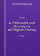 A Thousand and One Gems of English Poetry, Charles Mackay 