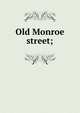 Old Monroe street;, 