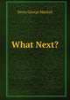 What Next?, Denis George Mackail 