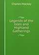 Legends of the Isles and Highland Gatherings, Charles Mackay 