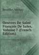 Oeuvres De Saint Francois De Sales, Volume 7 (French Edition), Benedict Mackey 