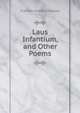 Laus Infantium, and Other Poems, Franklin Hubbell Mackey 