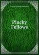 Plucky Fellows, Stephen Joseph Mackenna 