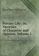 Private Life: Or, Varieties of Character and Opinion, Volume 1, Mary Jane Mackenzie 