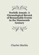 Norfolk Annals: A Chronological Record of Remarkable Events in the Nineteenth Century, Charles Mackie 
