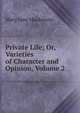 Private Life; Or, Varieties of Character and Opinion, Volume 2, Mary Jane Mackenzie 