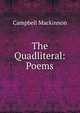 The Quadliteral: Poems, Campbell Mackinnon 