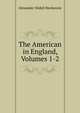 The American in England, Volumes 1-2, Alexander Slidell Mackenzie 