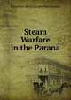 Steam Warfare in the Parana, Lauchlan Bellingham Mackinnon 