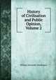 History of Civilisation and Public Opinion, Volume 2, William Alexander Mackinnon 