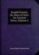 Feudal Events; Or, Days of Yore: An Ancient Story, Volume 2, Anna Maria Mackenzie 