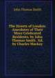 The Streets of London: Anecdotes of Their More Celebrated Residents, by John Thomas Smith . Ed. by Charles Mackay, John Thomas Smith 
