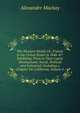The Western World; Or, Travels in the United States in 1846-47: Exhibiting Them in Their Latest Development, Social, Political and Industrial; Including a Chapter On California, Volume 1, Alexander Mackay 