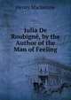 Julia De Roubigne, by the Author of the Man of Feeling, Henry Mackenzie 