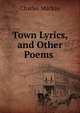 Town Lyrics, and Other Poems ., Charles Mackay 
