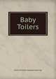 Baby Toilers, Olive Christian Malvery Mackirdy 