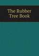 The Rubber Tree Book, 
