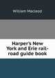 Harper's New York and Erie rail-road guide book, William Macleod 