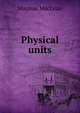 Physical units, Magnus MacLean 