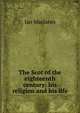The Scot of the eighteenth century: his religion and his life, Maclaren Ian 