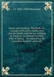 Banks and banking. The Bank act, Canada, with notes, authorities and decisions, and the law relating to cheques, warehouse receipts, bills of lading, . incorporating the Canadian bankers' associati, J J. 1842-1926 MacLaren 