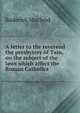 A letter to the reverend the presbytery of Tain, on the subject of the laws which affect the Roman Catholics, Roderick Macleod 