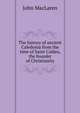 The history of ancient Caledonia from the time of Saint Caldea, the founder of Christianity, John MacLaren 