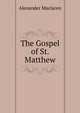 The Gospel of St. Matthew, Alexander Maclaren 