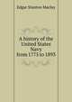 A history of the United States Navy from 1775 to 1893, Maclay, Edgar Stanton, 1863-1919 