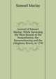 Journal of Samuel Maclay: While Surveying the West Branch of the Susquehanna, the Sinnemahoning and the Allegheny Rivers, in 1790, Samuel Maclay 