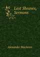 Last Sheaves, Sermons, Alexander Maclaren 