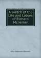 A Sketch of the Life and Labors of Richard Mcnemar, J. P. MacLean 