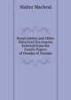 Royal Letters and Other Historical Documents Selected from the Family Papers of Dundas of Dundas, Walter Macleod 