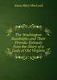 The Washington Randolphs and Their Friends: Extracts from the Diary of a Lady of Old Virginia, Anna Mary MacLeod 