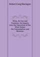 Wine, Its Use and Taxation: An Inquiry Into the Operation of the Wine Duties On Consumption and Revenue, Robert Craig Maclagan 