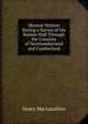 Memoir Written During a Survey of the Roman Wall Through the Counties of Northumberland and Cumberland, Henry MacLauchlan 